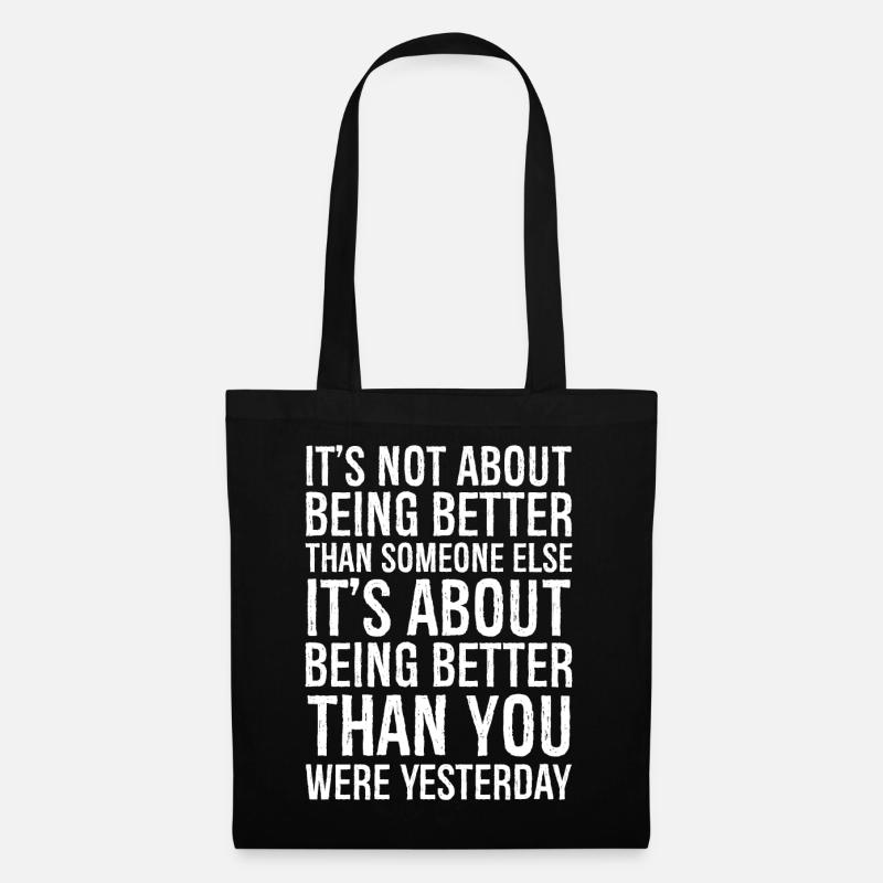 It's not about being better than someone else - Tote Bag - black