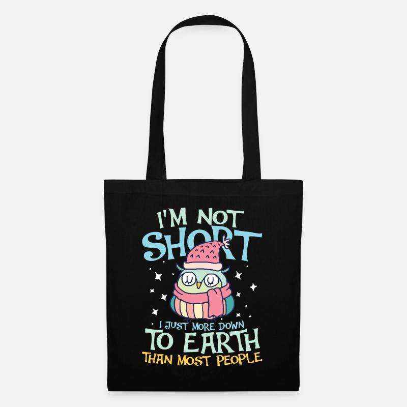 i m not short i m just more down to earth owl - Stoffbeutel - Schwarz