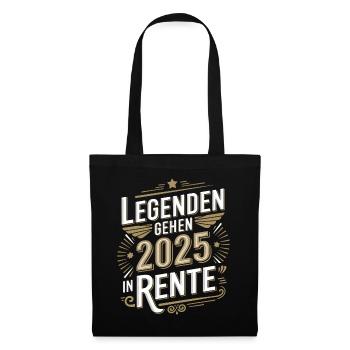 Legenden Gehen 2025 In Rente Ruhestand Retirement - Stoffbeutel - Schwarz - Vorne
