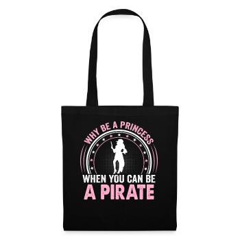 Pourquoi être une princesse quand on est un pirate - Sac en tissu - noir - Devant