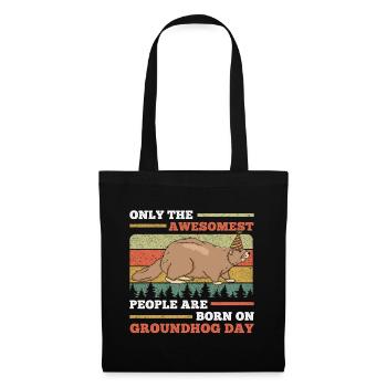 Only the best are born on Groundhog Day - Tote Bag - black - Front