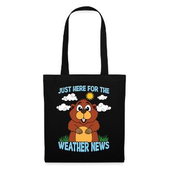 Just here for the weather news - Tote Bag - black - Front