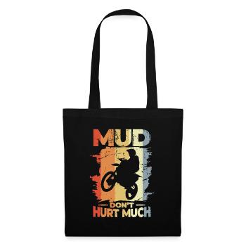 Mud Don't Hurt Much - Stoffbeutel - Schwarz - Vorne