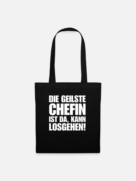 Chefin spruch geilste chefin ist da kann losgehen - Stoffbeutel - Schwarz