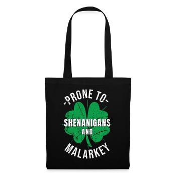 St. Patrick's Day Prone to Shenanigans and Malarkey - Tote Bag - black - Front