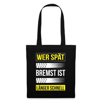 Autoliebhaber Spruch Bremsspur Humor - Stoffbeutel - Schwarz - Vorne