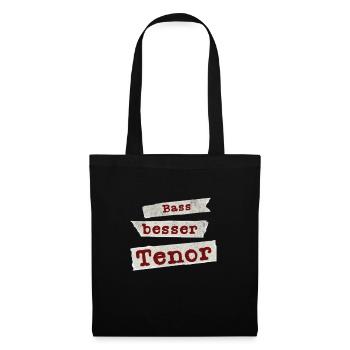 Bass Besser Tenor Chor Spruch Gesang Singen - Stoffbeutel - Schwarz - Vorne