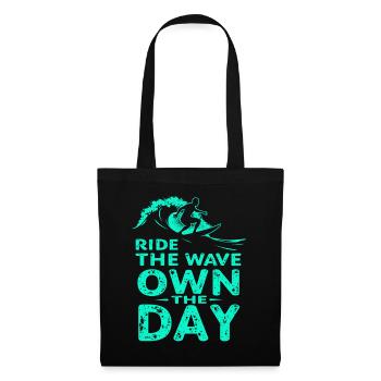 Surfer Ride the Wave – Own the Day Saying - Tote Bag - black - Front