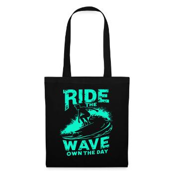 Surfer Ride the Wave – Own the Day Saying - Tote Bag - black - Front
