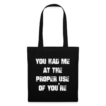 you had me at the proper use of you're funny - Tote Bag - black - Front