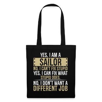 yes I am a Sailor no I can't fix stupid yes I can - Tote Bag - black - Front
