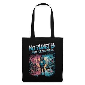 No Planet B – Fight for the Future - Tote Bag - black - Front