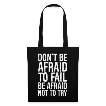 N’ayez pas peur d’échouer N’ayez pas peur d’essayer - Sac en tissu - noir - Devant