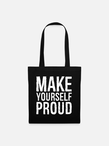 make yourself proud - Stoffbeutel - Schwarz