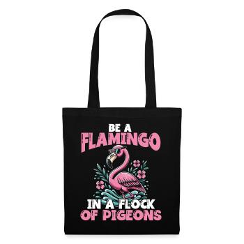 Be a Flamingo in a Flock of Pigeons - Stoffbeutel - Schwarz - Vorne
