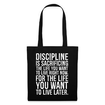 La discipline, c'est sacrifier la vie que vous désirez - Sac en tissu - noir - Devant
