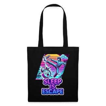 Sleep Is Escape – Sleep is the only escape route - Tote Bag - black - Front