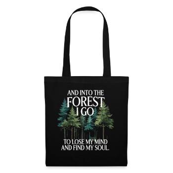 Into The Forest I Go To Lose My Mind Find My Soul - Tote Bag - black - Front