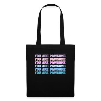 You Are Pawsome - Stoffbeutel - Schwarz - Vorne