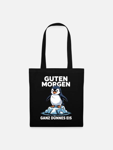 Guten Morgen? Ganz dünnes Eis! Lustiger Pinguin - Stoffbeutel - Schwarz
