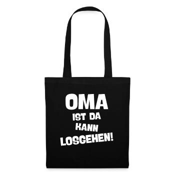 OMA IST DA KANN LOSGEHEN coole Großmutter spruch - Stoffbeutel - Schwarz - Vorne