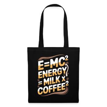 E=MC2 Physics Saying Caffeine Nerd Energy Coffee - Tote Bag - black - Front