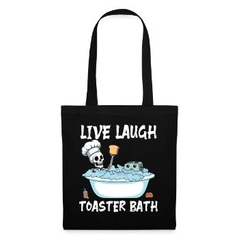 Live Laugh Toaster Bath Meme Funny Sarcasm - Tote Bag - black - Front