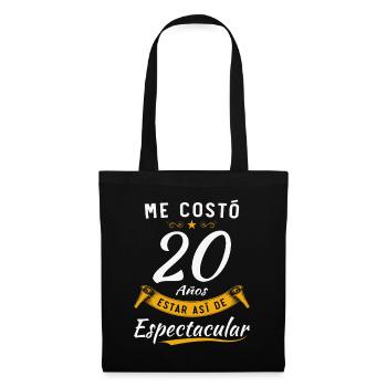 Ich habe 20 Jahre gebraucht, um so spektakulär zu sein - Stoffbeutel - Schwarz - Vorne