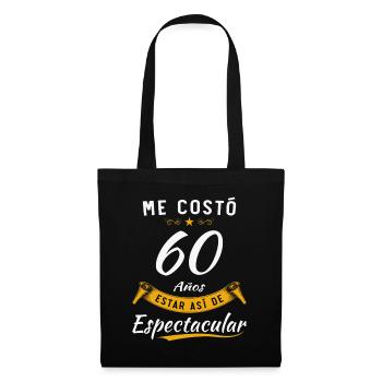 It Took Me 60 Years To Be This Spectacular - Tote Bag - black - Front