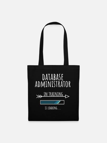 Database Administrator Geschenk Beruf Ausbildung - Stoffbeutel - Schwarz