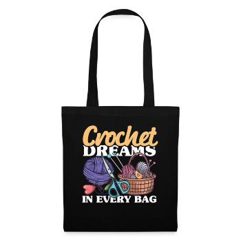 Häkeln Stricken Crochet dreams in every bag - Stoffbeutel - Schwarz - Vorne