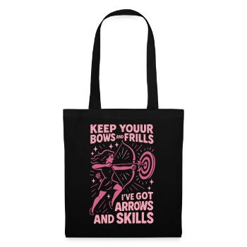 Keep Your Bows And Frills Arrows Skills - Tote Bag - black - Front