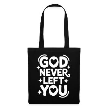 God Never Left You Design - Stoffbeutel - Schwarz - Vorne