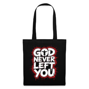 God Never Left You Design - Stoffbeutel - Schwarz - Vorne