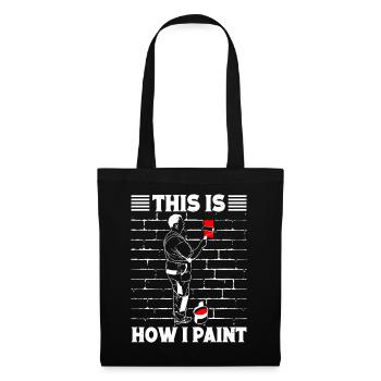 House Painter Hilarious Designs Unique Gifts - Tote Bag - black - Front