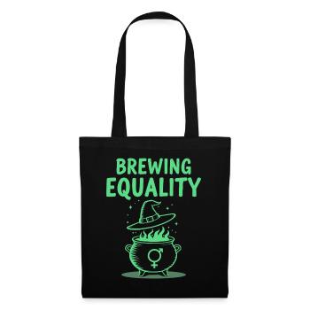 Brewing Equality – Feminism Halloween Saying - Tote Bag - black - Front