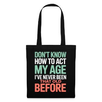 Dicton d'anniversaire : Je ne sais pas comment faire - Sac en tissu - noir - Devant