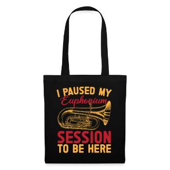 Euphonium a mis ma session en pause Soyez ici Baryton - Sac en tissu - noir - Devant