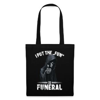 Motif de la Faucheuse disant que j'ai mis du plaisir dans les funérailles - Sac en tissu - noir - Devant
