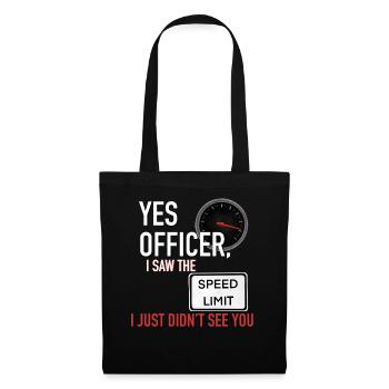 Yes Officer Funny Speeding Tee - Sac en tissu - noir - Devant