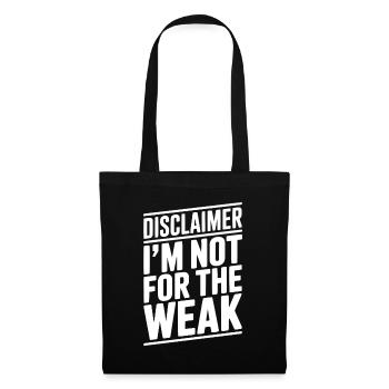 Avis de non-responsabilité : je ne suis pas pour les faibles - Sac en tissu - noir - Devant