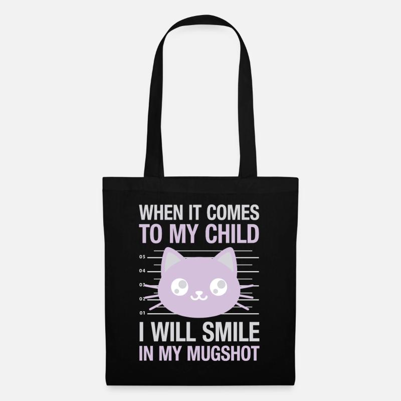  When It Comes To My Child I Will Smile In My - Stoffbeutel - Schwarz