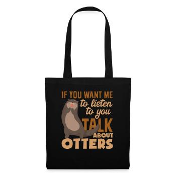 Sea Otter Talk About Otter - Tote Bag - black - Front