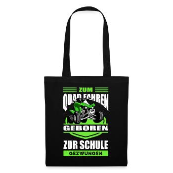 Zum Quad Fahren Geboren Zur Schule Gezwungen - Stoffbeutel - Schwarz - Vorne