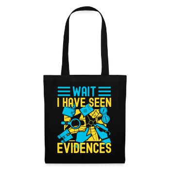 Forensic Science Major Have Seen Evidences - Stoffbeutel - Schwarz - Vorne