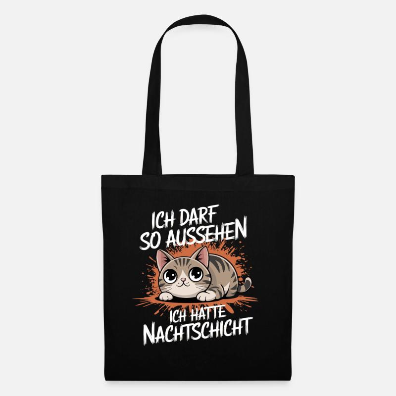  Ich Darf So Aussehen Ich Hatte Nachtschicht - Stoffbeutel - Schwarz