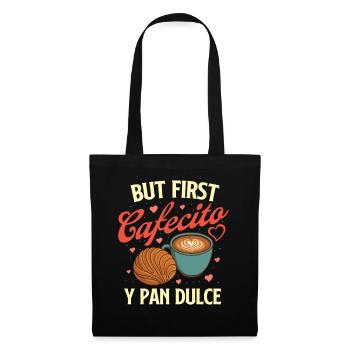 But First Cafecito Y Pan Dulce Latino Coffee - Tote Bag - black - Front