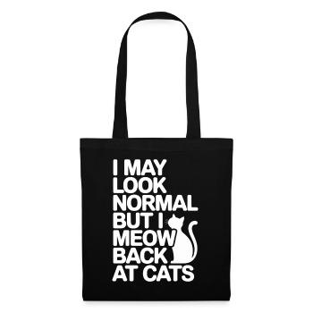 Katze I May Look Normal I Meow Back At Cats Katzen - Stoffbeutel - Schwarz - Vorne