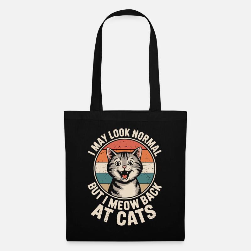 Katze I May Look Normal I Meow Back At Cats Katzen - Stoffbeutel - Schwarz
