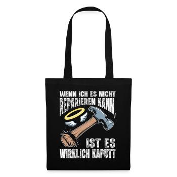 Wenn ich es nicht reparieren kann - Stoffbeutel - Schwarz - Vorne